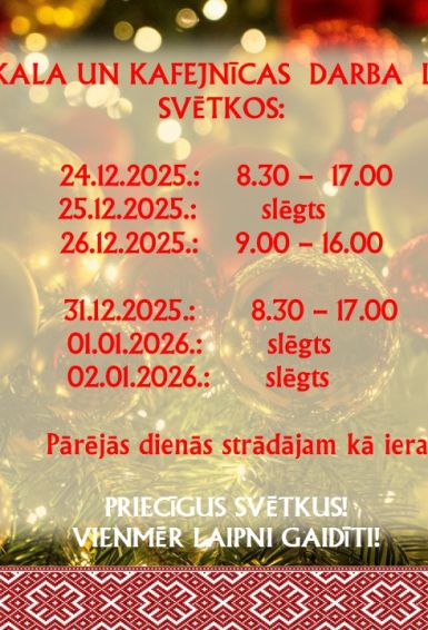 Veikala un kafejnīcas darba laiks svētkos